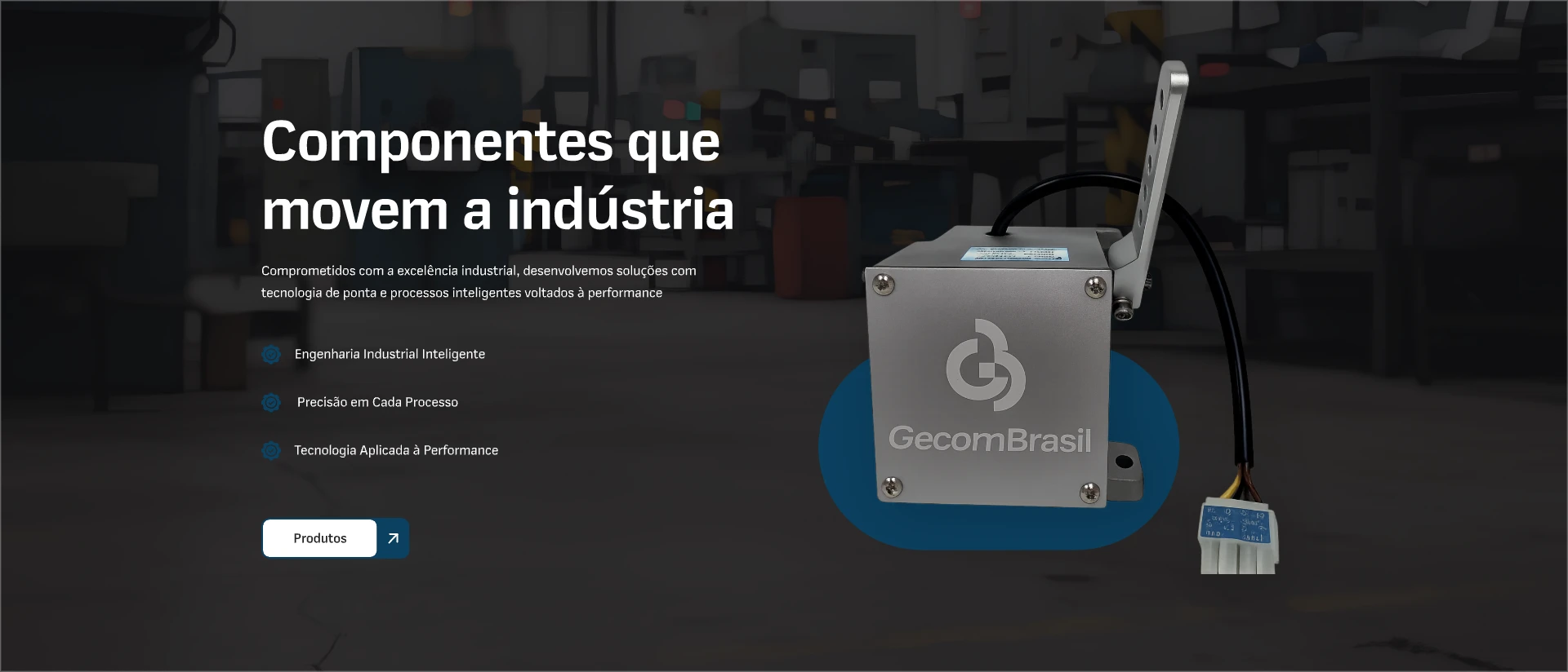 Componentes que movem a indústria